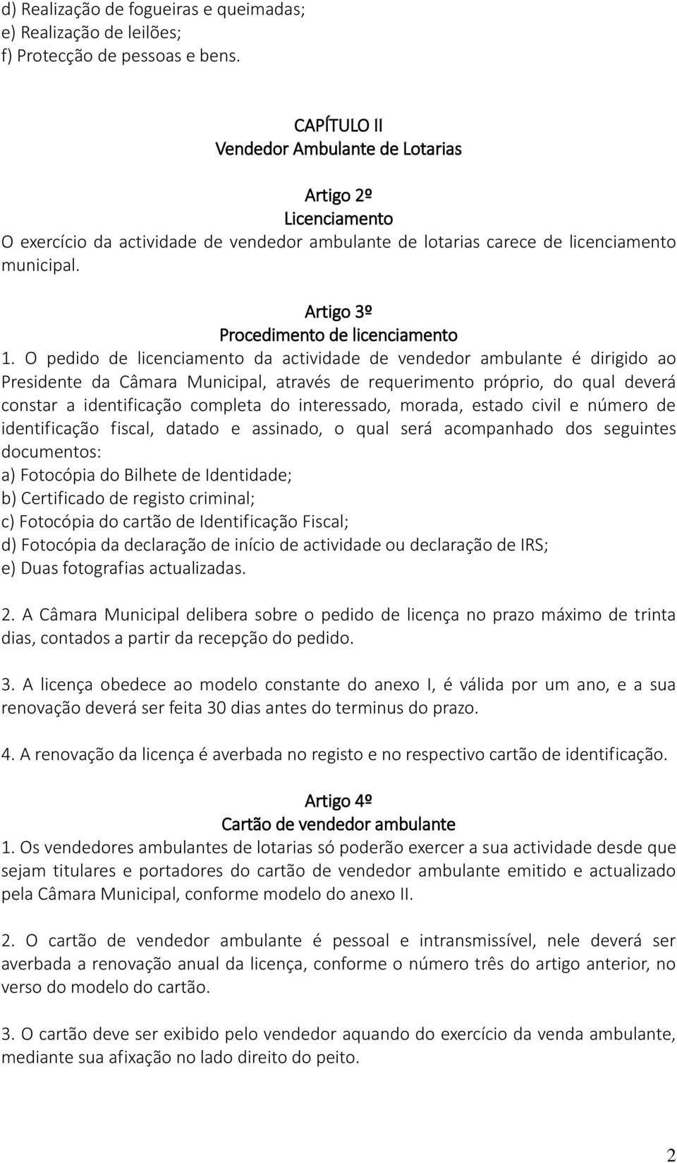 Artigo 3º Procedimento de licenciamento 1.