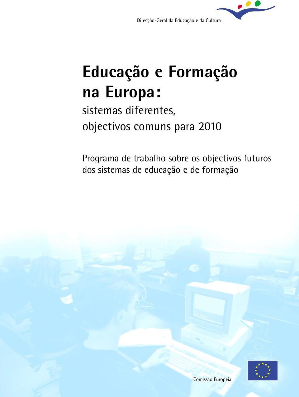 comuns para 2010 Programa de trabalho sobre os