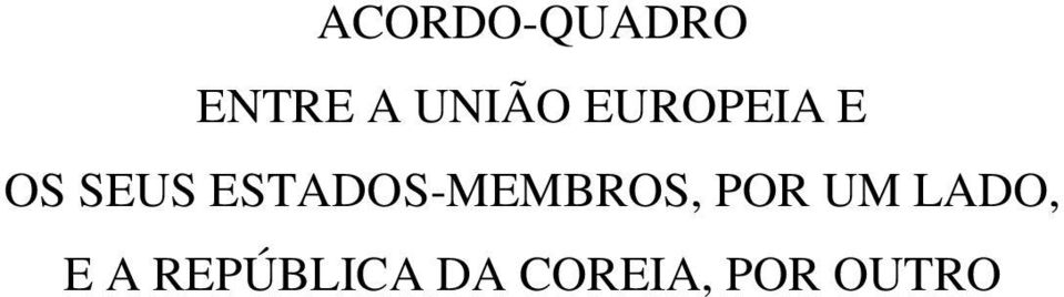 ESTADOS-MEMBROS, POR UM