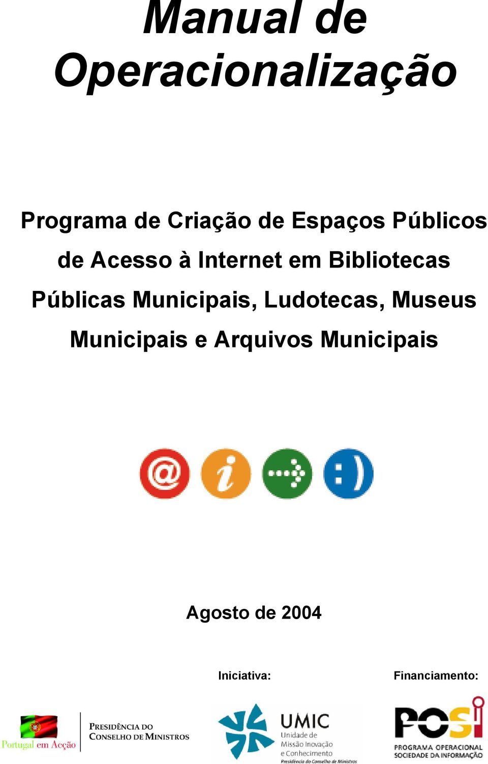 Públicas Municipais, Ludotecas, Museus Municipais e