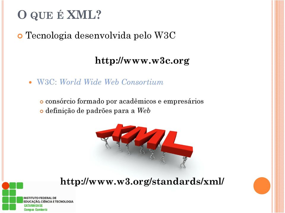 org W3C: World Wide Web Consortium consórcio