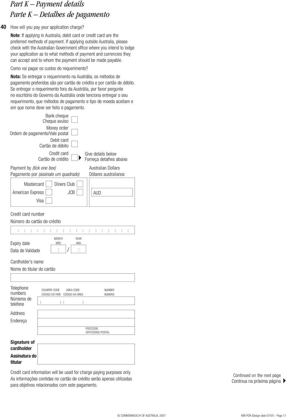 the payment should be made payable. Como vai pagar os custos do requerimento?