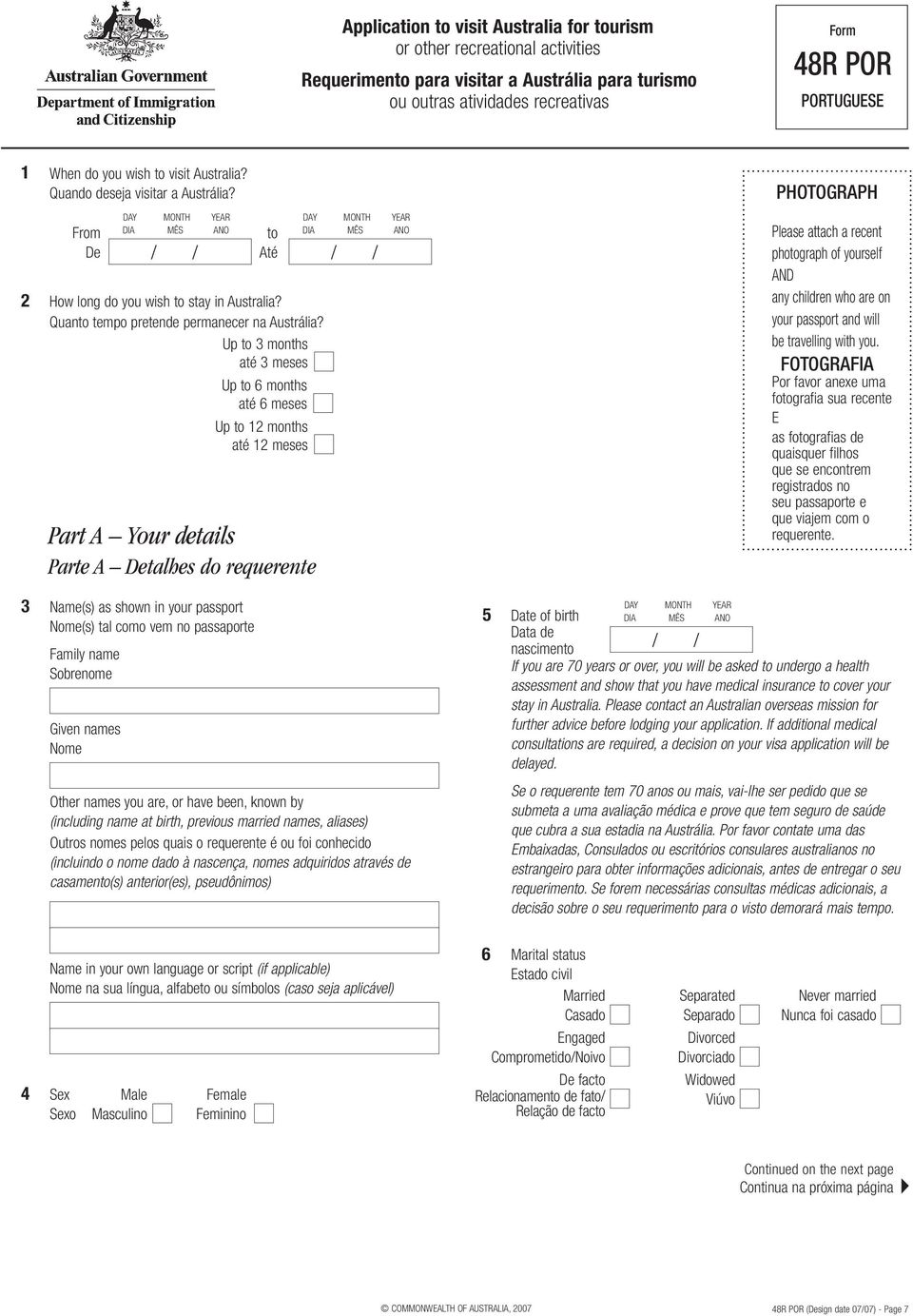 Up to 3 months até 3 meses Up to 6 months até 6 meses Up to 12 months até 12 meses Part A Your details Parte A Detalhes do requerente photograph Please attach a recent photograph of yourself AND any