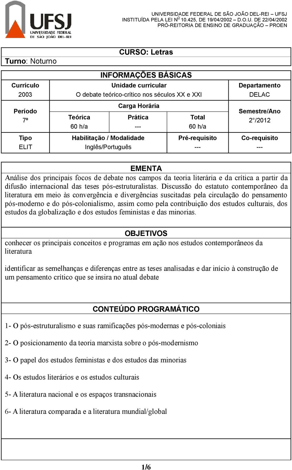 da crítica a partir da difusão internacional das teses pós-estruturalistas.