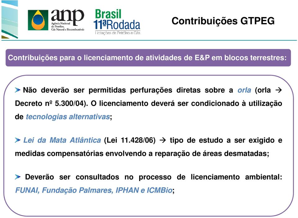 O licenciamento deverá ser condicionado à utilização de tecnologias alternativas; Lei da Mata Atlântica (Lei 11.