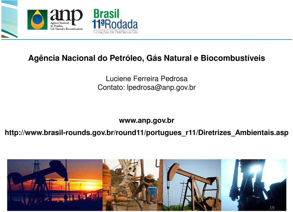 lpedrosa@anp.gov.br www.anp.gov.br http://www.