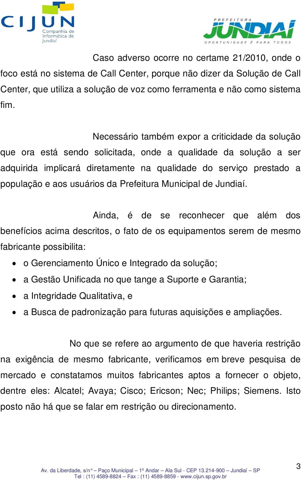 usuários da Prefeitura Municipal de Jundiaí.