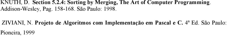 Addison-Wesley, Pag. 158-168. São Paulo: 1998.