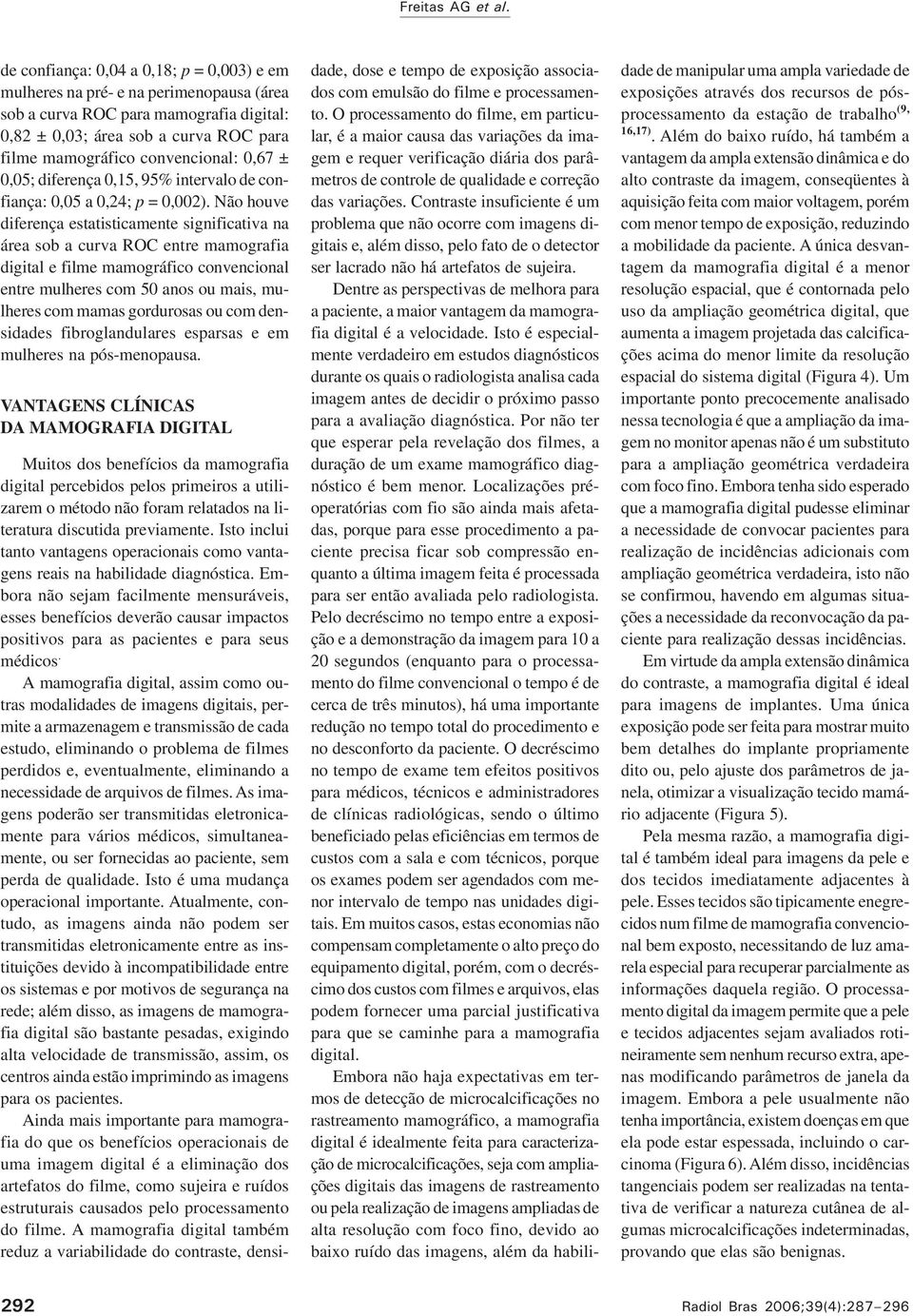 0,67 ± 0,05; diferença 0,15, 95% intervalo de confiança: 0,05 a 0,24; p = 0,002).