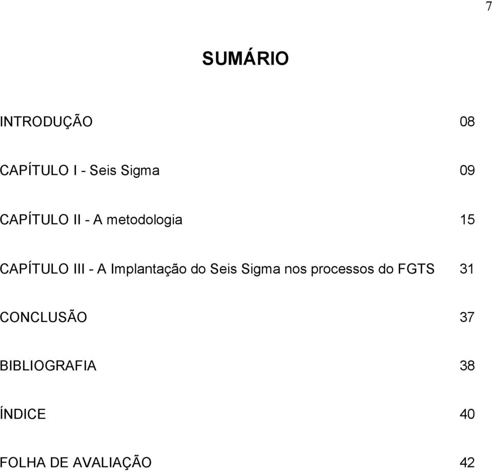 Implantação do Seis Sigma nos processos do FGTS 31