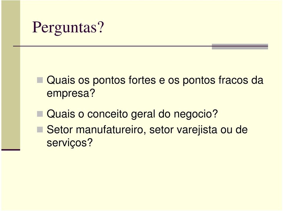 fracos da empresa?