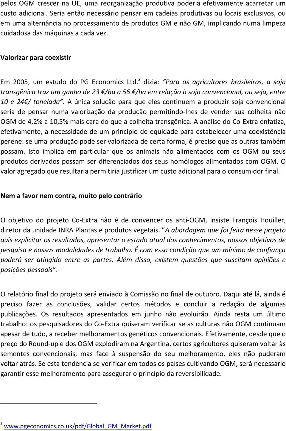 Valorizar para coexistir Em 2005, um estudo do PG Economics Ltd.