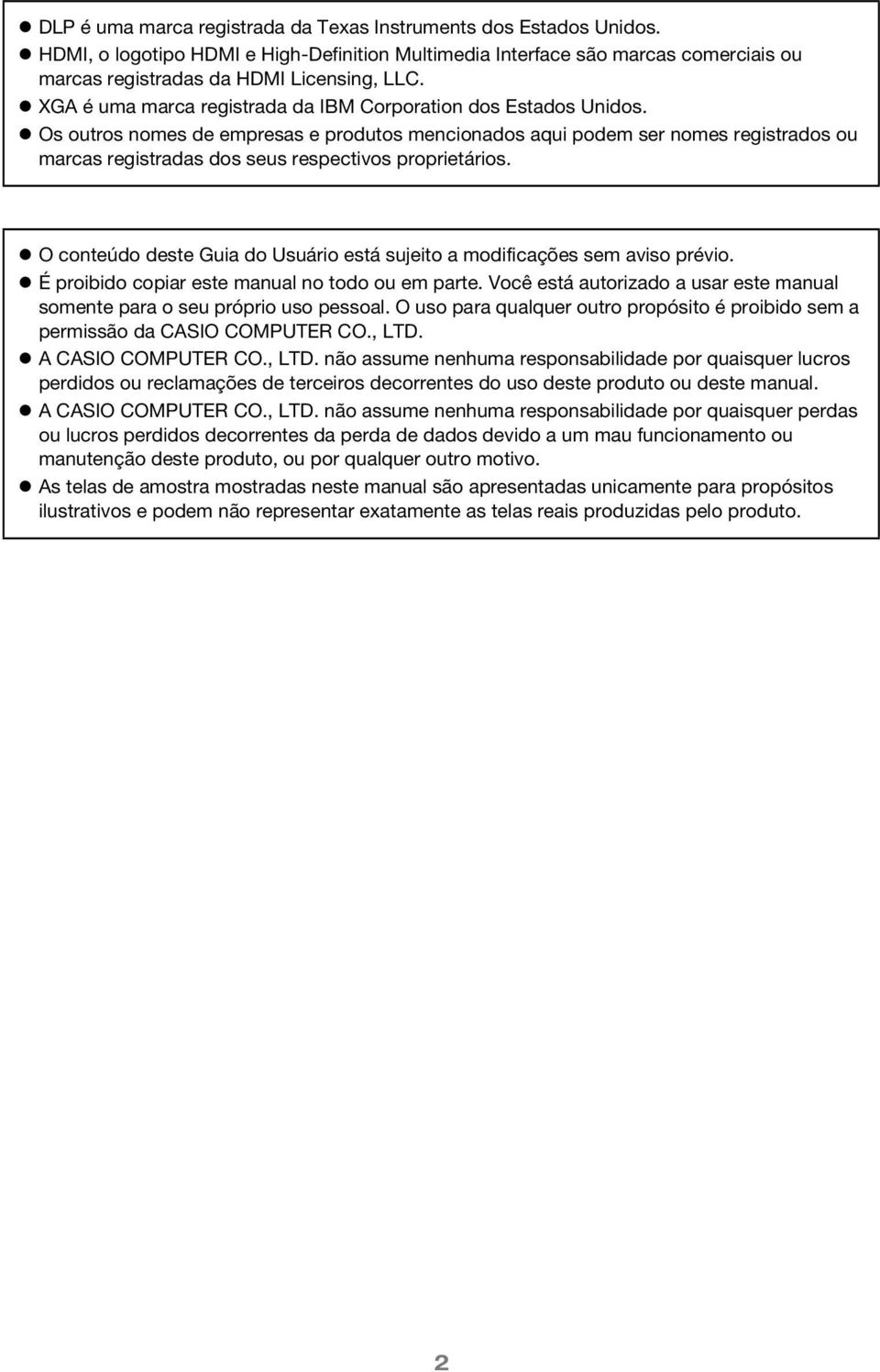 Os outros nomes de empresas e produtos mencionados aqui podem ser nomes registrados ou marcas registradas dos seus respectivos proprietários.
