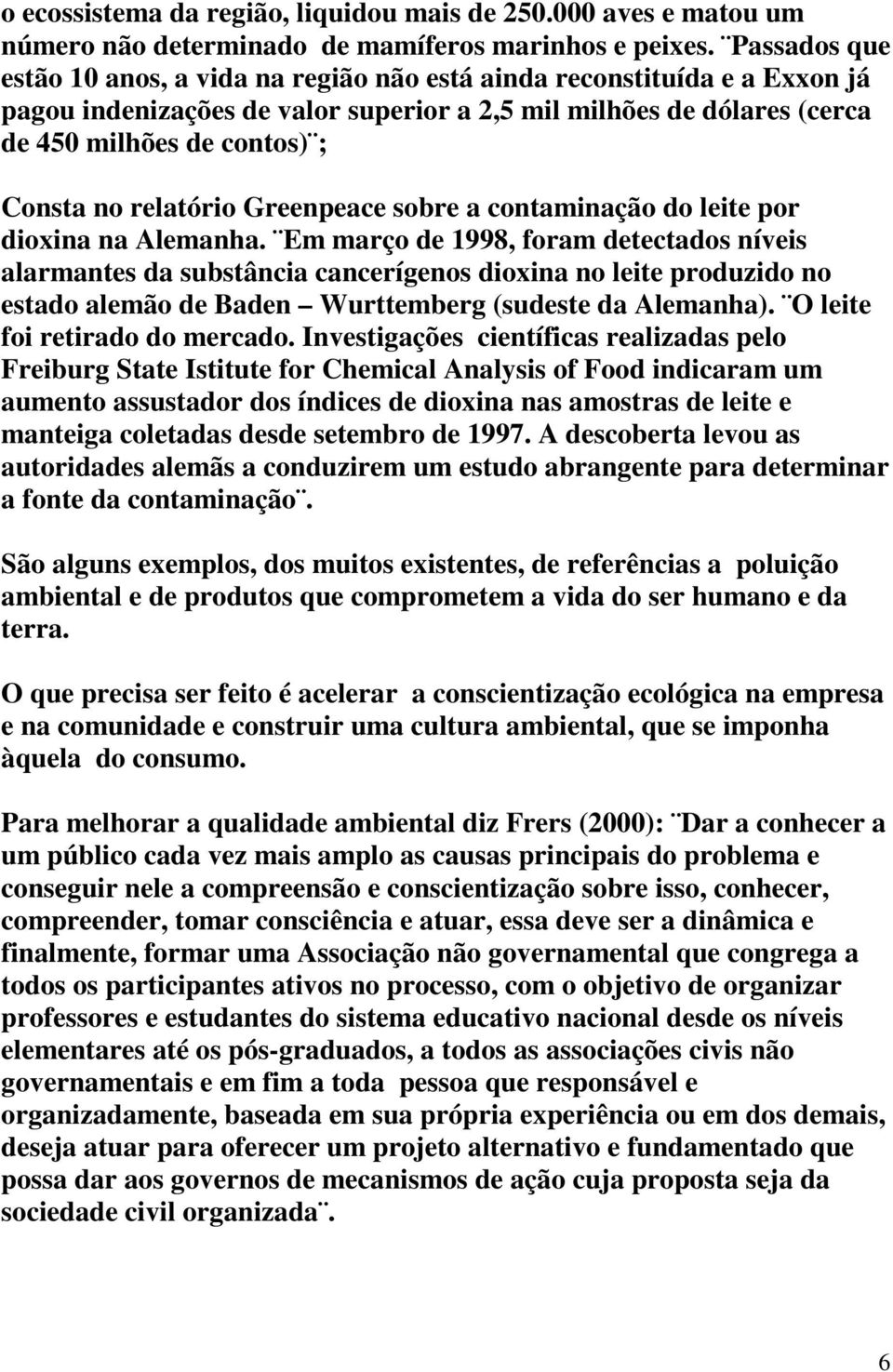 relatório Greenpeace sobre a contaminação do leite por dioxina na Alemanha.