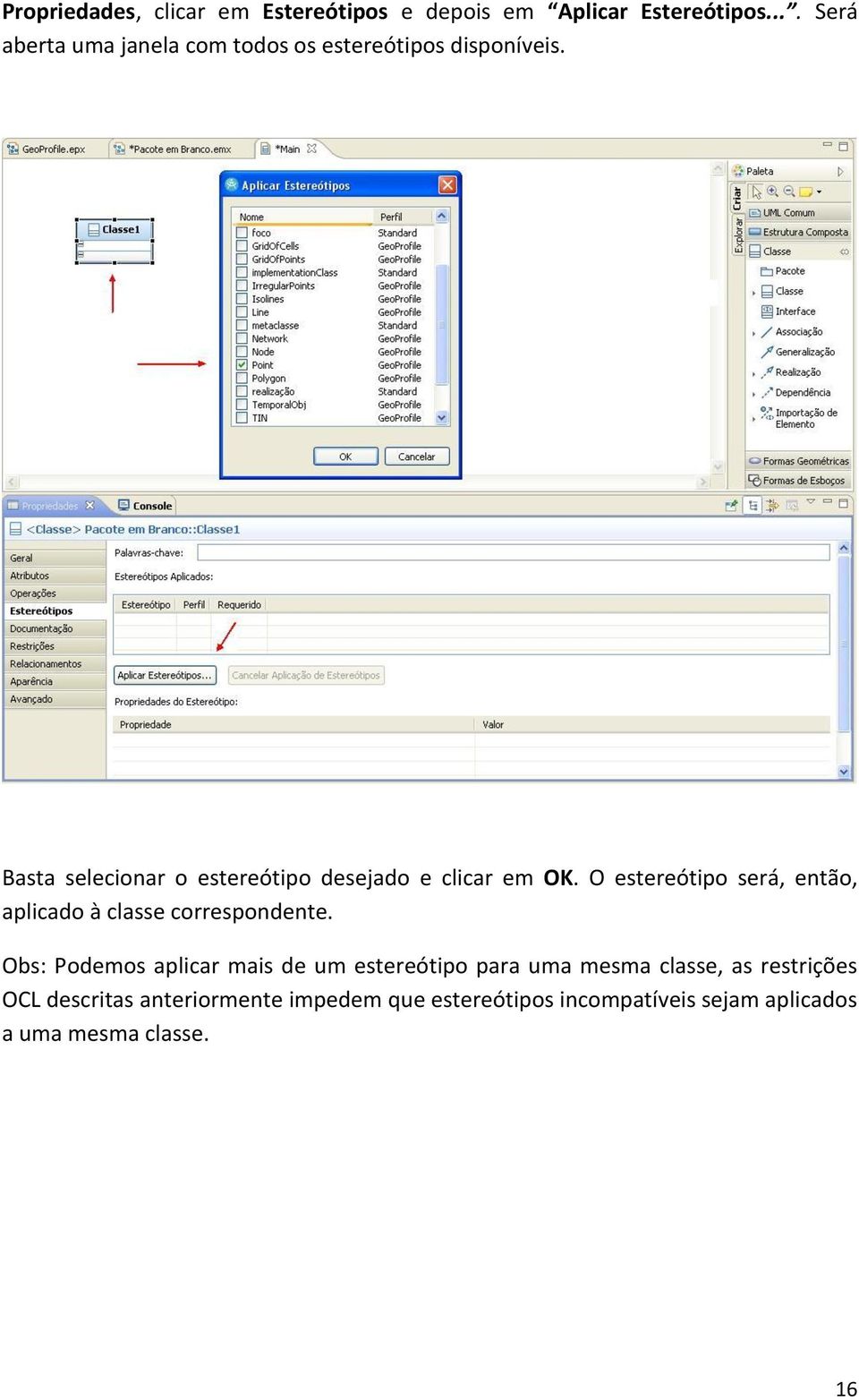 Basta selecionar o estereótipo desejado e clicar em OK.