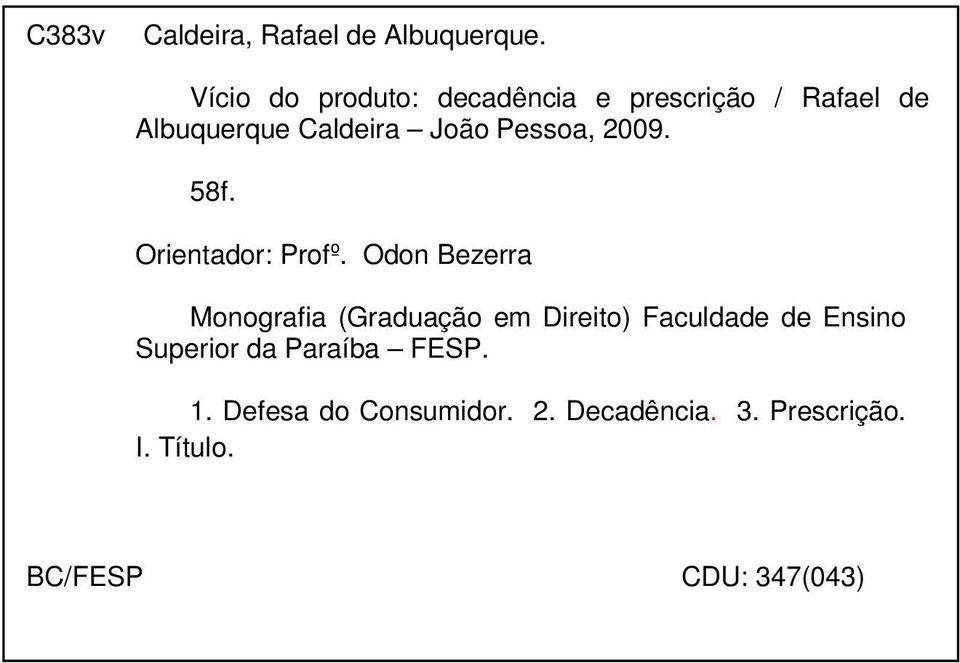 Pessoa, 2009. 58f. Orientador: Profº.