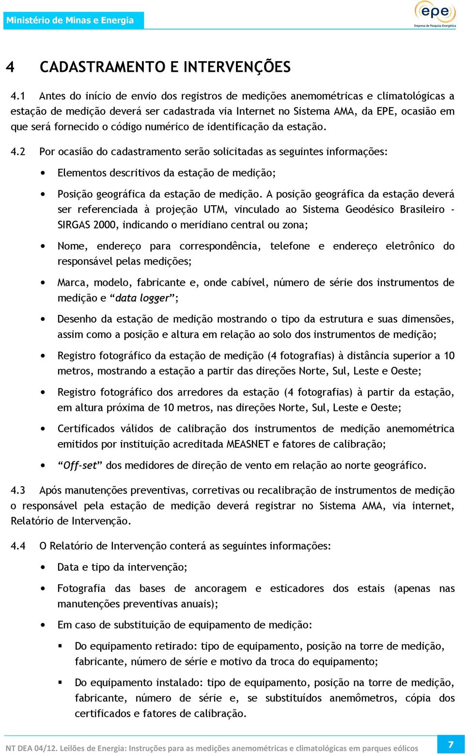 código numérico de identificação da estação. 4.