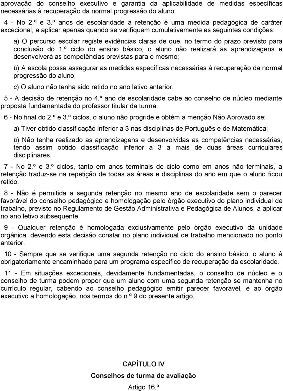 claras de que, no termo do prazo previsto para conclusão do 1.