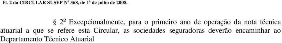 SUSEP a referida NTA, até 30 de abril de 2009.