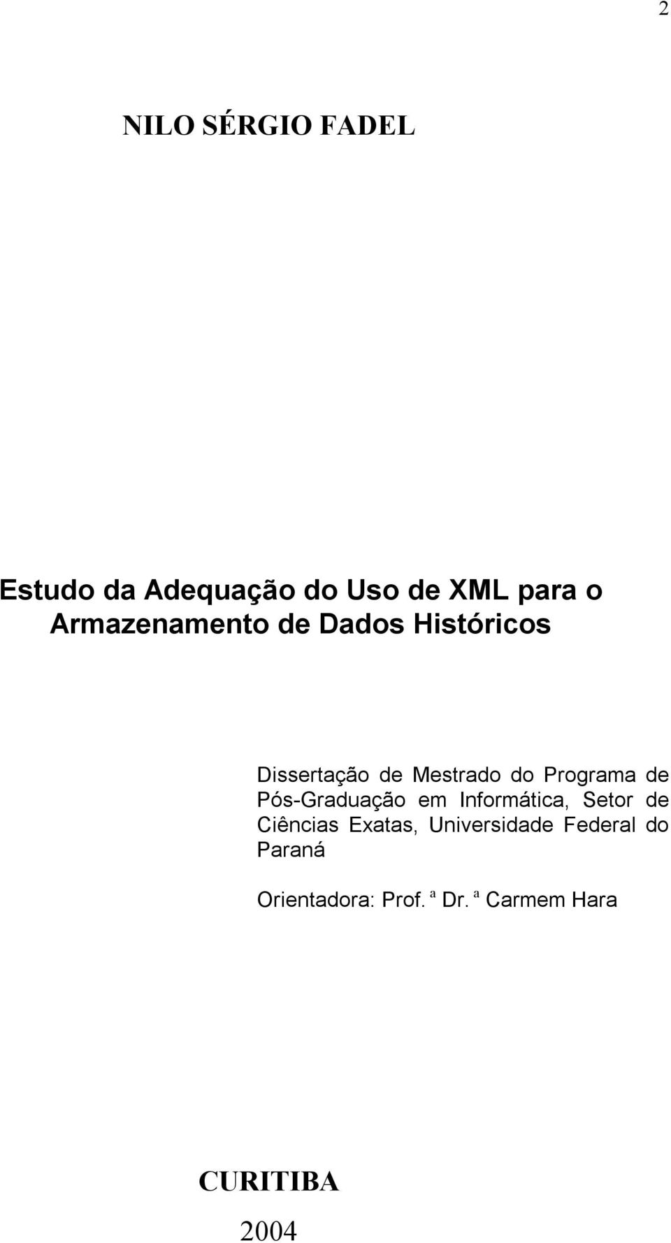 Programa de Pós-Graduação em Informática, Setor de Ciências Exatas,