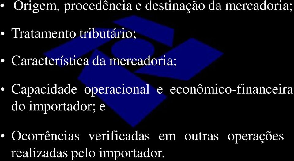 operacional e econômico-financeira do importador; e