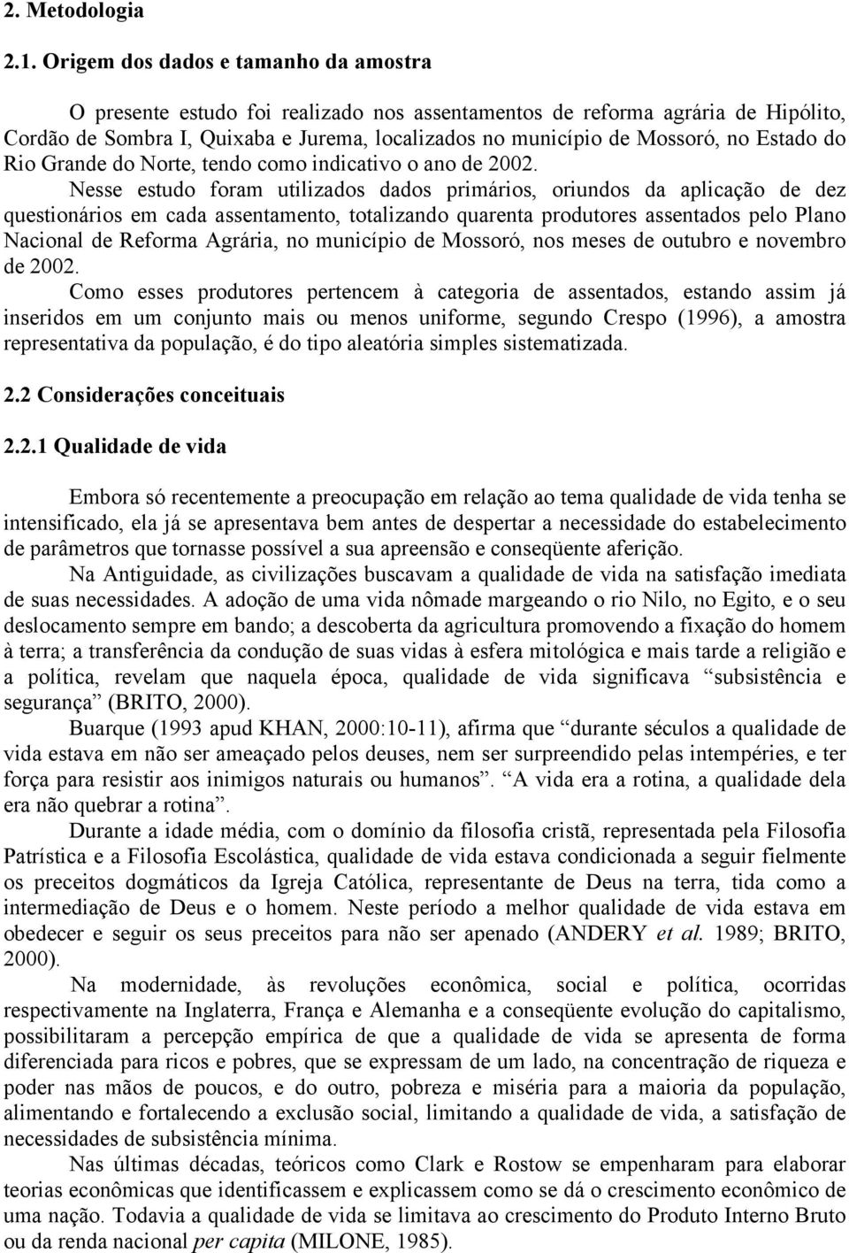 Estado do Rio Grande do Norte, tendo como indicativo o ano de 2002.