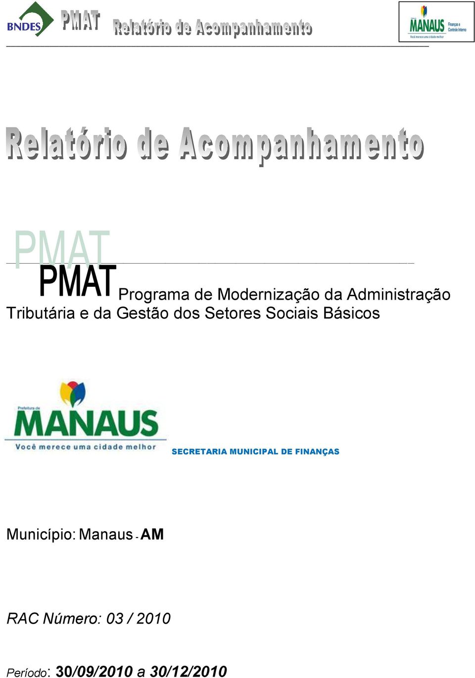 SECRETARIA MUNICIPAL DE FINANÇAS Município: Manaus