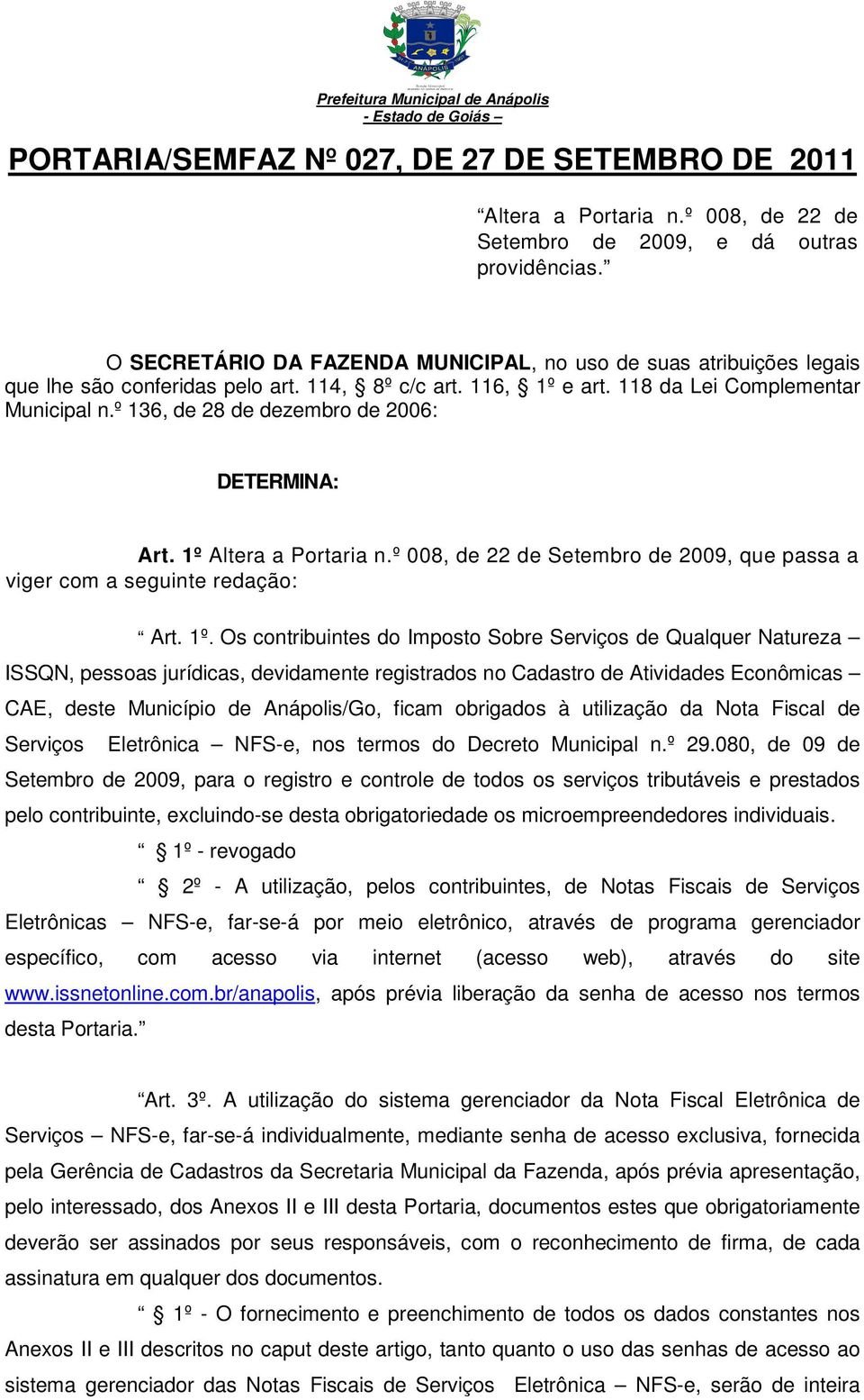 º 136, de 28 de dezembro de 2006: DETERMINA: Art. 1º 