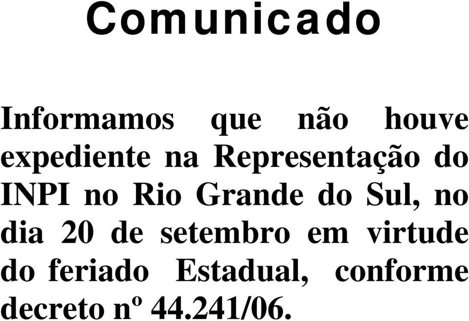 Grande do Sul, no dia 20 de setembro em