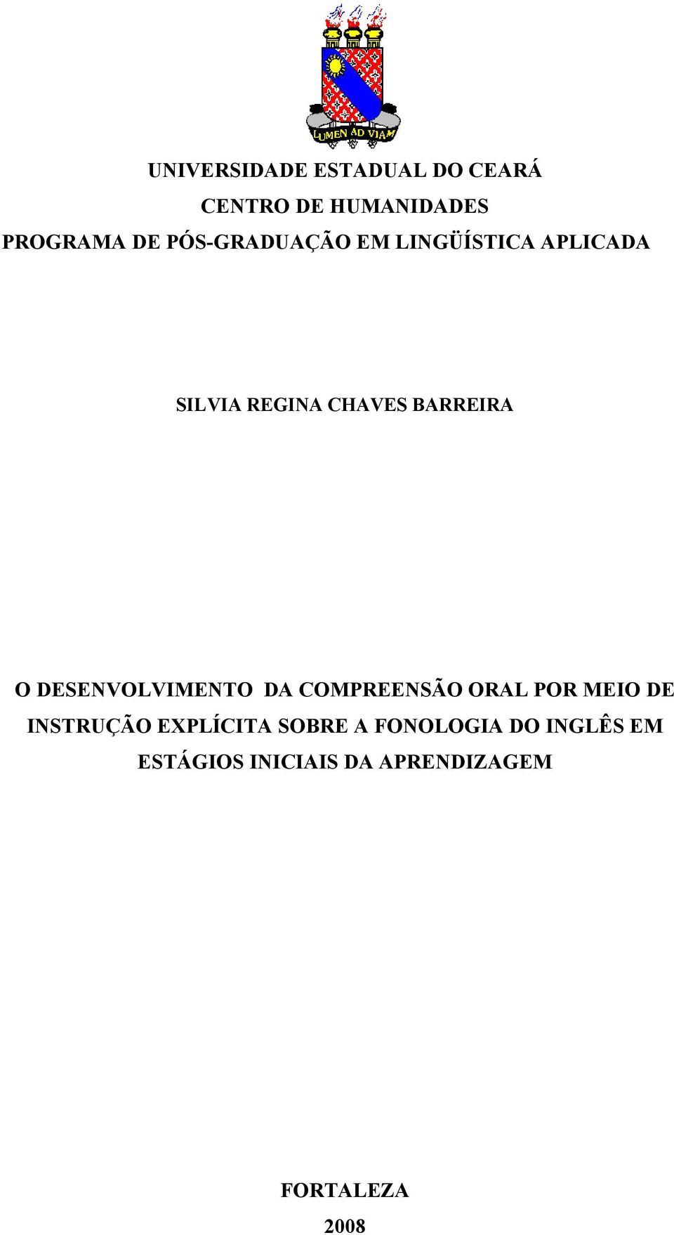 DESENVOLVIMENTO DA COMPREENSÃO ORAL POR MEIO DE INSTRUÇÃO EXPLÍCITA