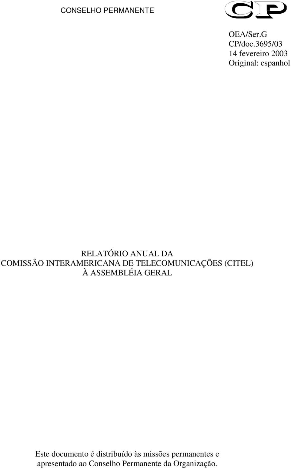 COMISSÃO INTERAMERICANA DE TELECOMUNICAÇÕES (CITEL) À ASSEMBLÉIA