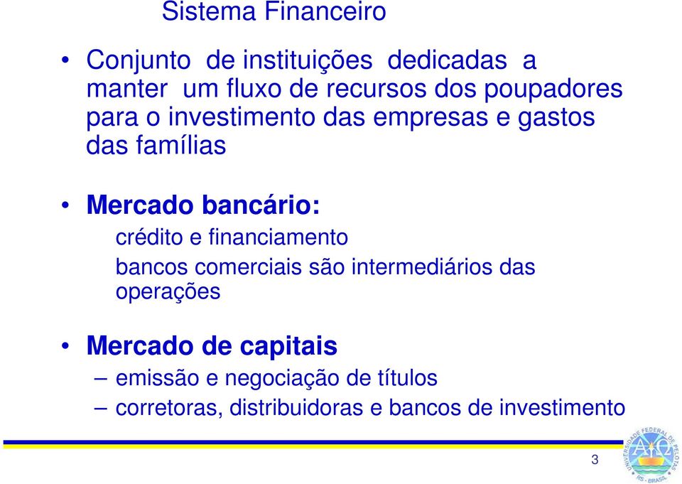 crédito e financiamento bancos comerciais são intermediários das operações Mercado de