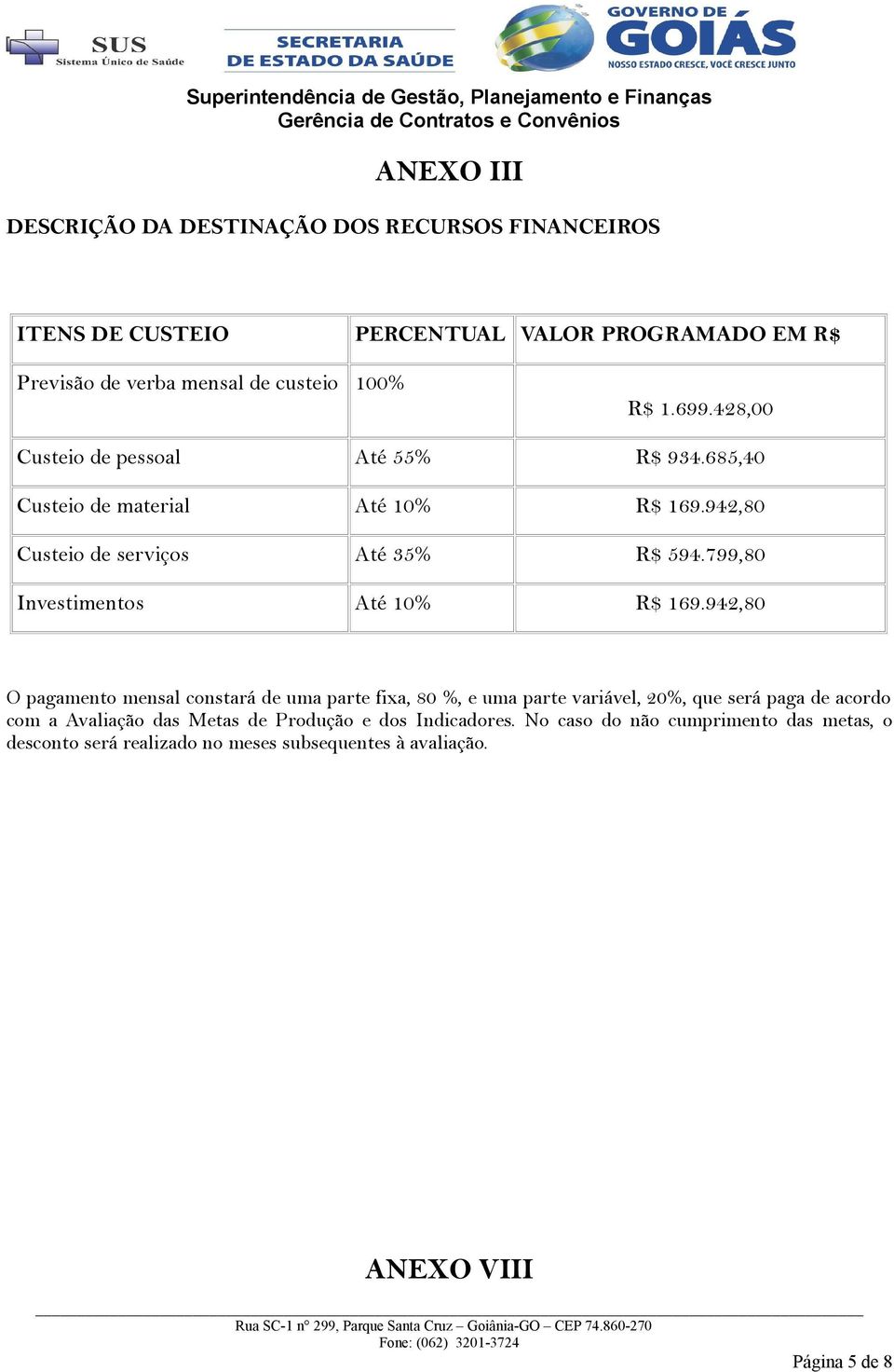 799,80 Investimentos Até 10% R$ 169.