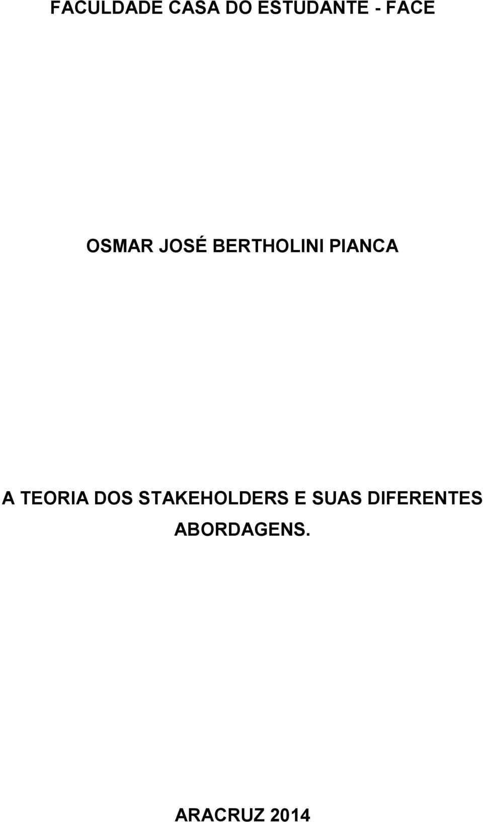 PIANCA A TEORIA DOS STAKEHOLDERS