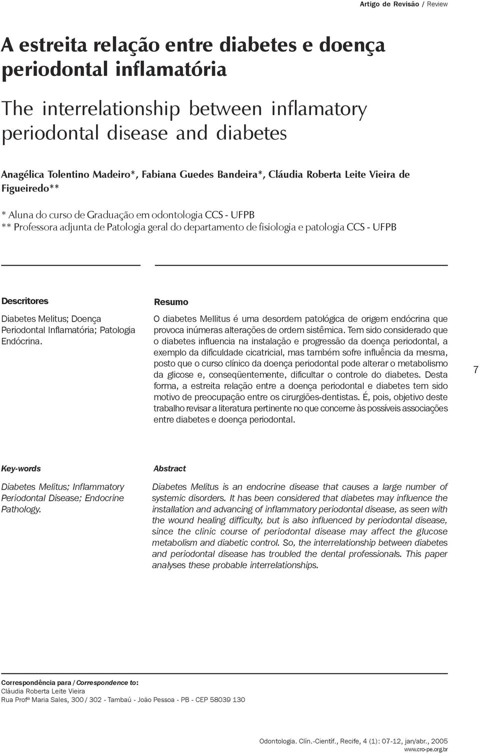 patologia CCS - UFPB Descritores Diabetes Melitus; Doença Periodontal Inflamatória; Patologia Endócrina.