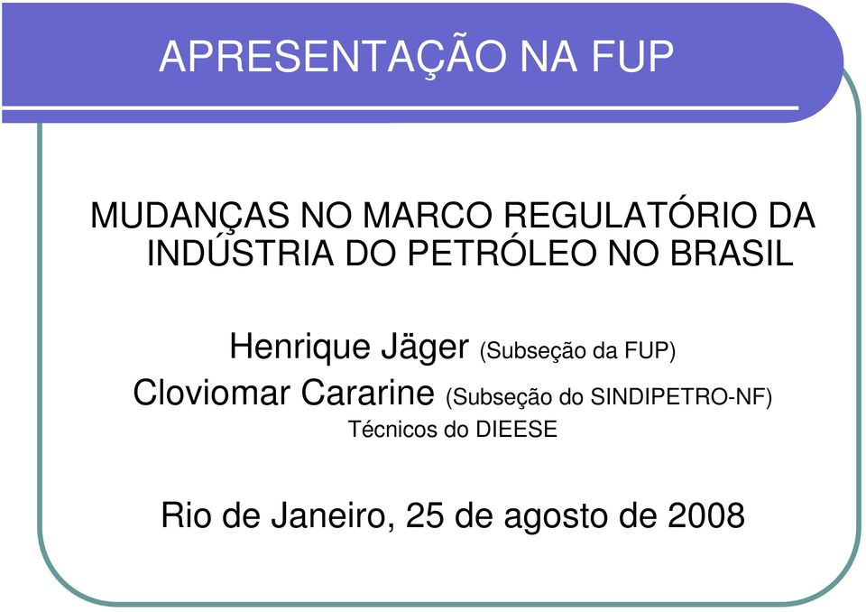 (Subseção da FUP) Cloviomar Cararine (Subseção do