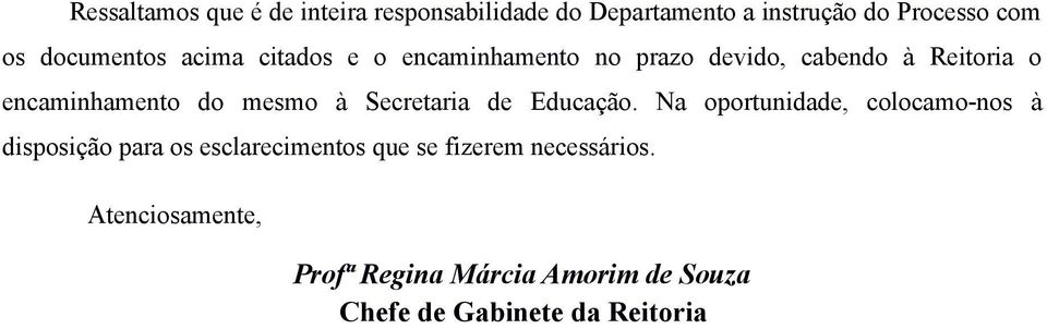 mesmo à Secretaria de Educação.