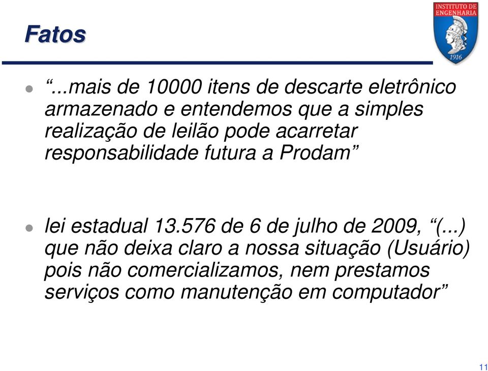 realização de leilão pode acarretar responsabilidade futura a Prodam lei estadual