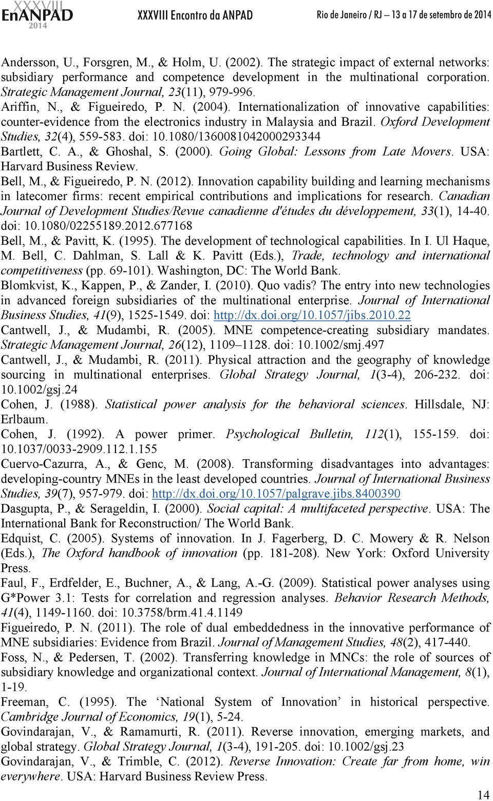 Internationalization of innovative capabilities: counter-evidence from the electronics industry in Malaysia and Brazil. Oxford Development Studies, 32(4), 559-583. doi: 10.