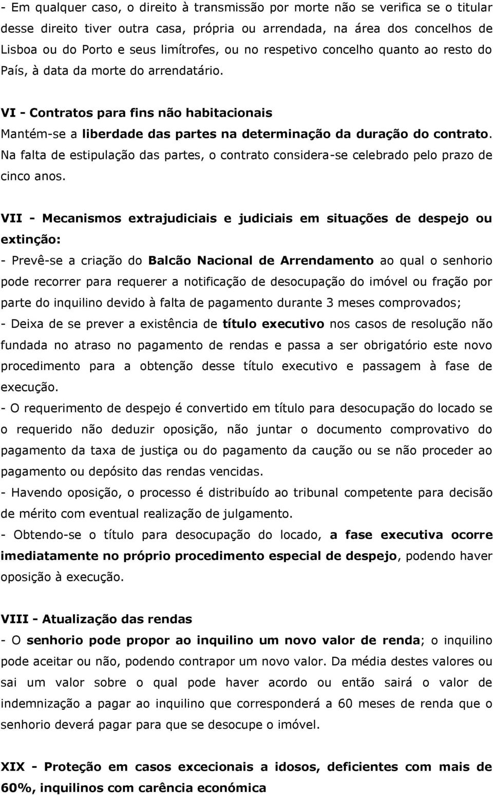 Na falta de estipulação das partes, o contrato considera-se celebrado pelo prazo de cinco anos.