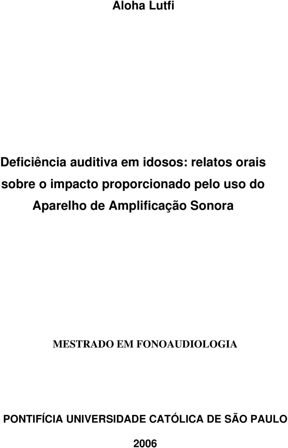 Aparelho de Amplificação Sonora MESTRADO EM