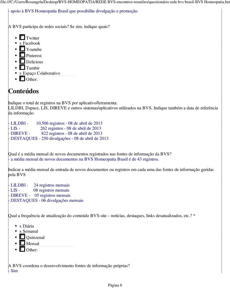 sistemas/aplicativos utilizados na BVS. Indique também a data de referência da informação. - LILDBI - 10.