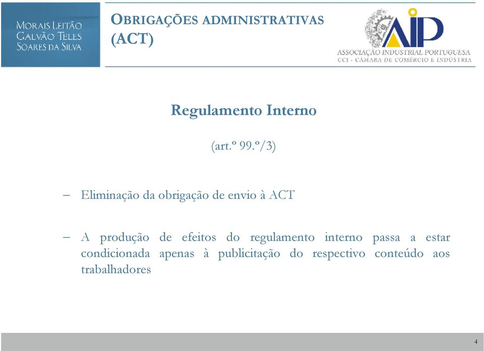 de efeitos do regulamento interno passa a estar condicionada