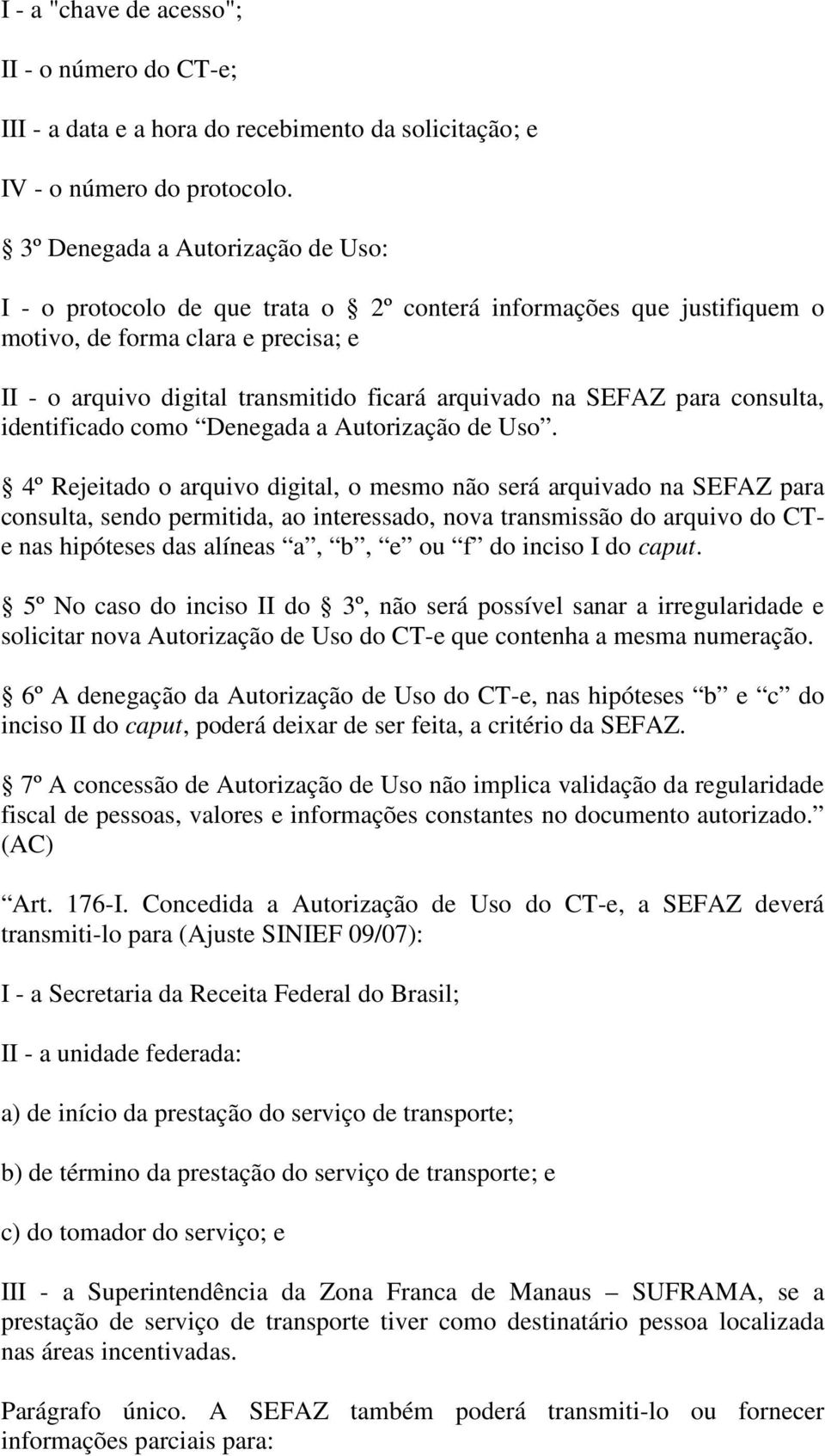 SEFAZ para consulta, identificado como Denegada a Autorização de Uso.