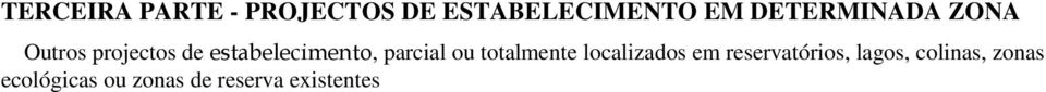 parcial ou totalmente localizados em reservatórios,