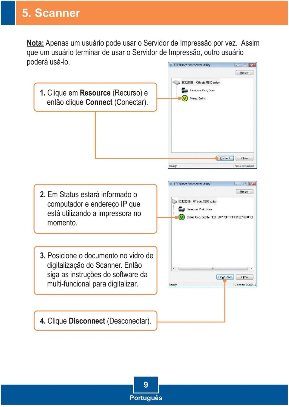 Clique em Resource (Recurso) e então clique Connect (Conectar). 2.