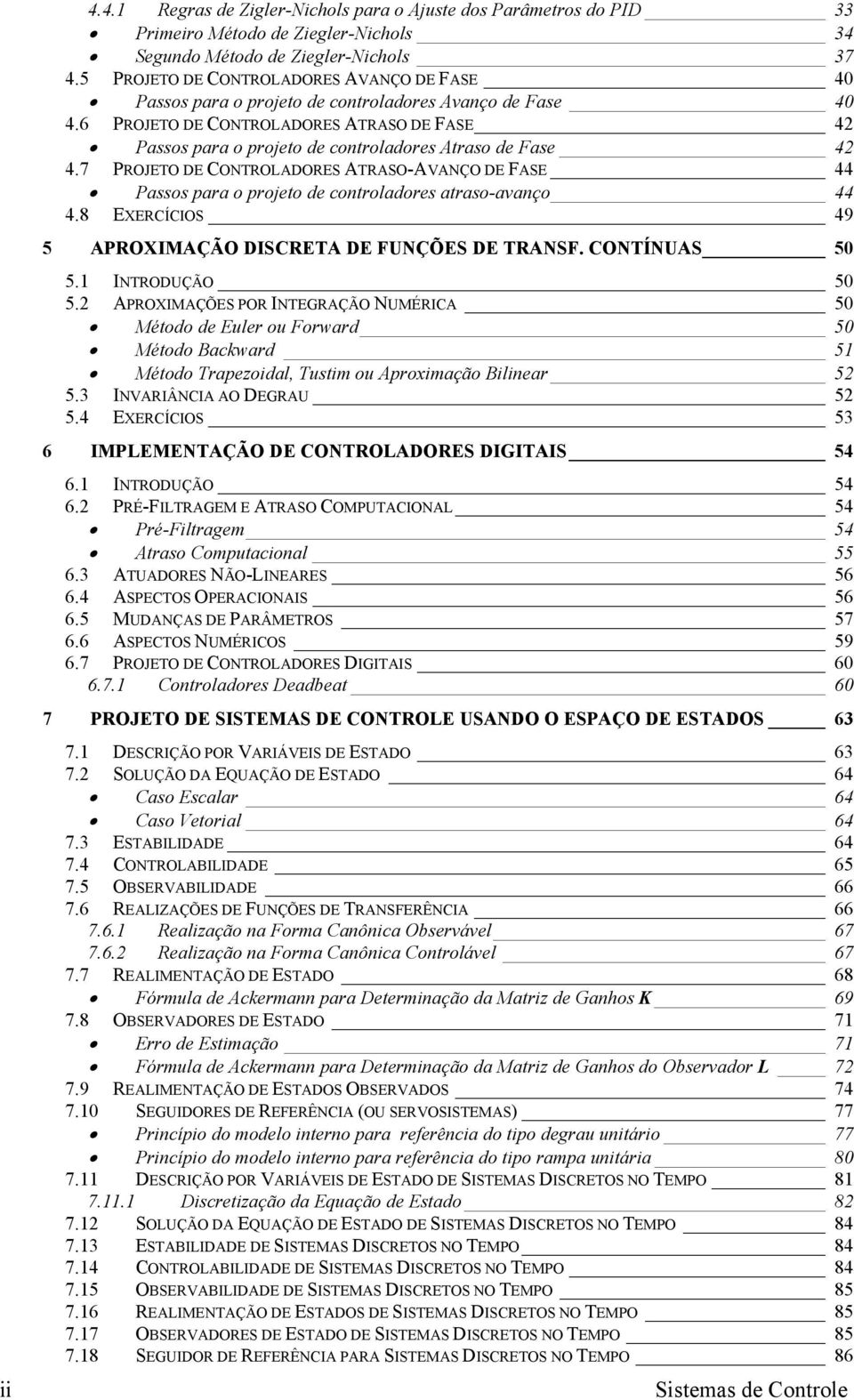 8 Pao para o projo d corolador arao-avaço 44 EXERCÍCIOS 49 5 PROXIMÇÃO DISCRE DE FUNÇÕES DE RNSF. CONÍNUS 5 5. INRODUÇÃO 5 5.