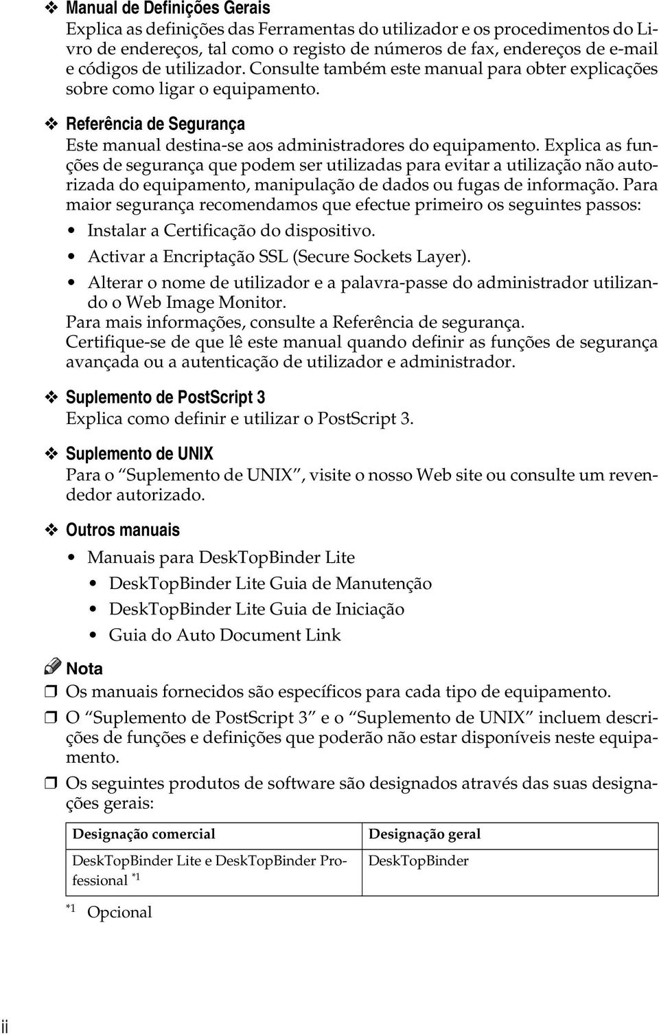 Explica as funções de segurança que podem ser utilizadas para evitar a utilização não autorizada do equipamento, manipulação de dados ou fugas de informação.