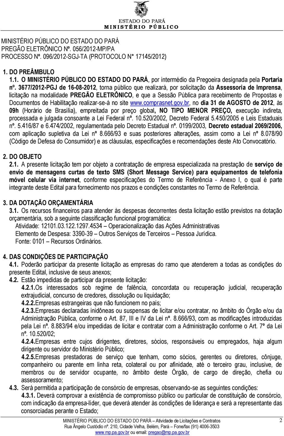 Documentos de Habilitação realizar-se-á no site www.comprasnet.gov.