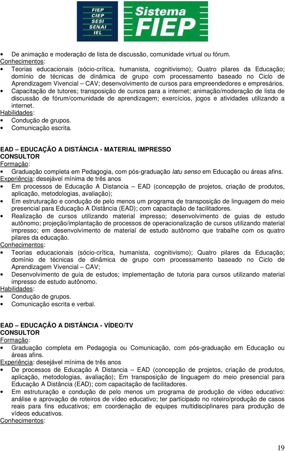 desenvolvimento de cursos para empreendedores e empresários.